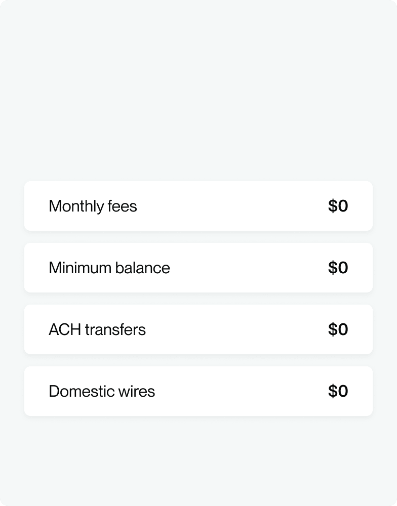 A list showing financial fees: Monthly fees, Minimum balance, ACH transfers, and Domestic wires, all listed as $0.