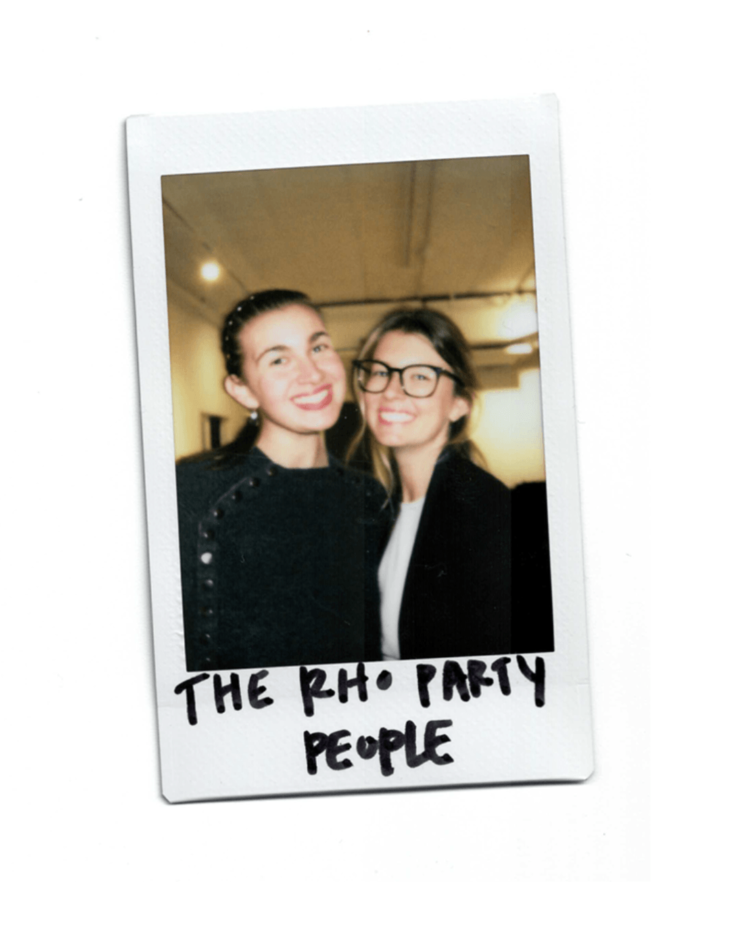 Two smiling women pose closely for a photo, one wearing glasses. Below, handwritten text reads "THE RH • PARTY PEOPLE."