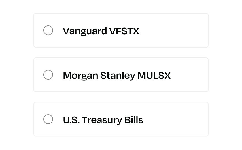 Three options for investment: Vanguard VFSTX, Morgan Stanley MULSX, and U.S. Treasury Bills, each with a selection circle.